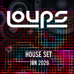 LOUPS - House set - Jan 2026 (Future Event Promo)