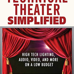 FREE EBOOK 🖌️ Digital Technical Theater Simplified: High Tech Lighting, Audio, Video