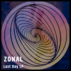 07 Zonal - Last Day (4x4 Version) [ZNLMastering.com-44.1-24]