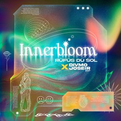 RÜFÜS DU SOL - Innerbloom (Divmo X Joseir Edit)  Free Download