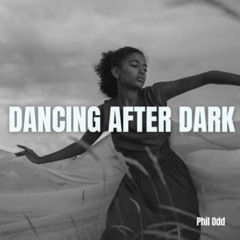 Dancing after dark