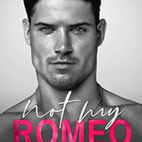 Get EPUB 💞 Not My Romeo (The Game Changers Book 1) by Ilsa Madden-Mills KINDLE PDF E