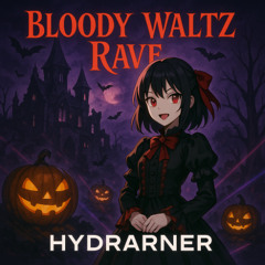 Bloody Waltz Rave