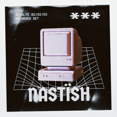 nastïsh | at Révolte 02/02/02