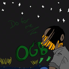 OG B - Do for me prod by. Timeline