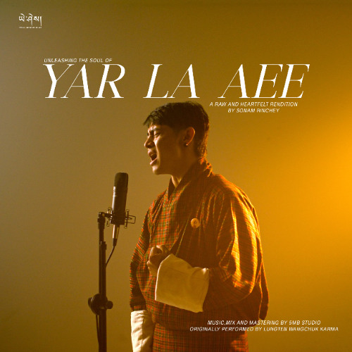 Yar La Aee_Sonam Rinchey(5MB STUDIO)