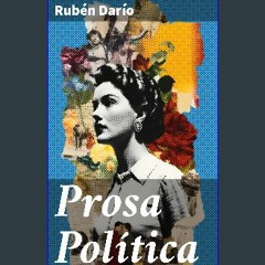 #^DOWNLOAD 📖 Prosa Política: Las Repúblicas Americanas (Spanish Edition) [EBOOK]