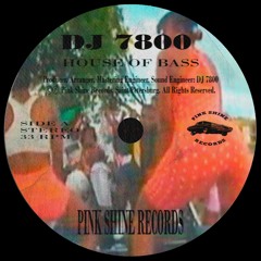 DJ 7800 - HOUSE OF BASS