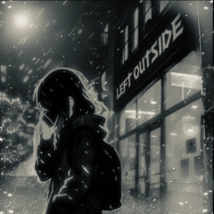 left outside SLOWED & REVERB