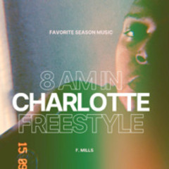 8 am in Charlotte freestyle