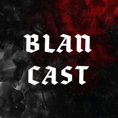 ALL BLANCASTS