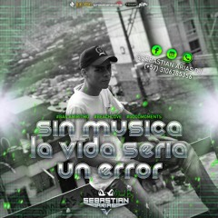 SIN MUSICA LA VIDA SERIA UN ERROR