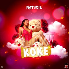 NATOXIE - SLOW KOKE