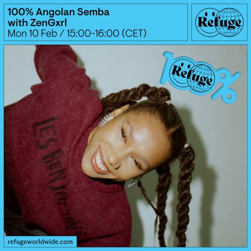 100% Angolan Semba - ZenGxrl - 10 Feb 2025
