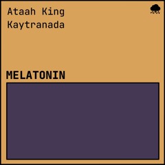 Melatonin [produced by Kaytranada]