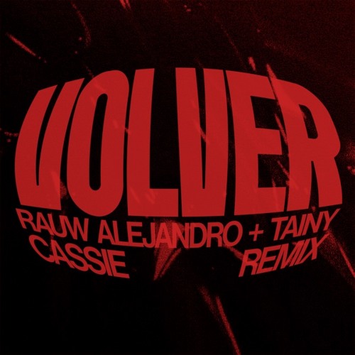 VOLVER - Tainy, Rauw Alejandro, Skrillex, Four Tet (CASSIE Tech House Remix)