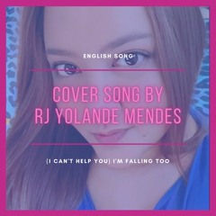 (I Can't help you) I'm falling too - RJ Yolande Mendes