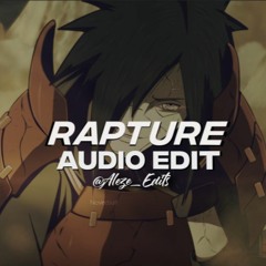 Rapture [audio edit]