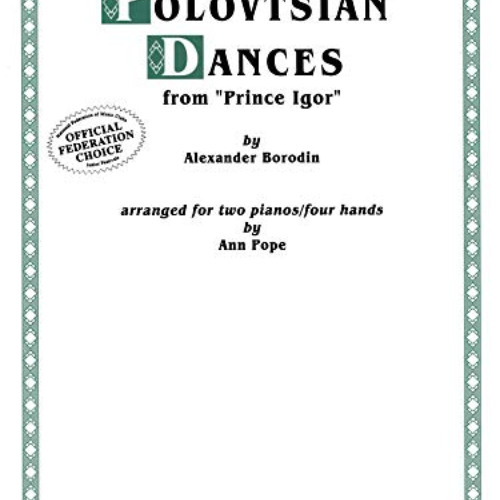 View EPUB 🖊️ Polovetsian Dances: from Prince Igor, Sheet by  Alexander Borodin &  An