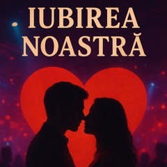 Iubirea noastra (Remastered) (Remix).mp3