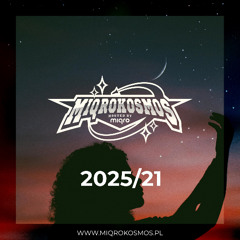 MIQROKOSMOS - # 2025/21 - MIQRO