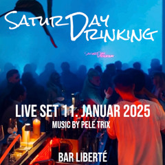 SaturDayDrinking - Live Set 11.01.25
