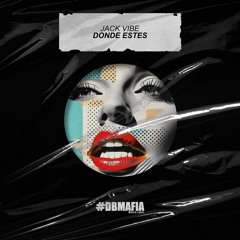 Jack Vibe - Donde Estes [BUY=FREE DOWNLOAD]