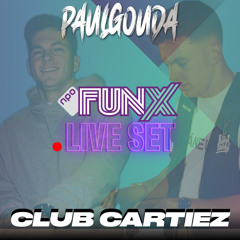 FunX Club Cartiez - Paul Gouda Live Mix