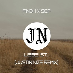 FINCH X SDP - Liebe Ist... [JustIn Nize Remix]