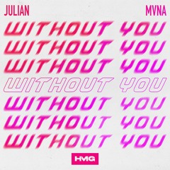 Julian, MVNA - Without You