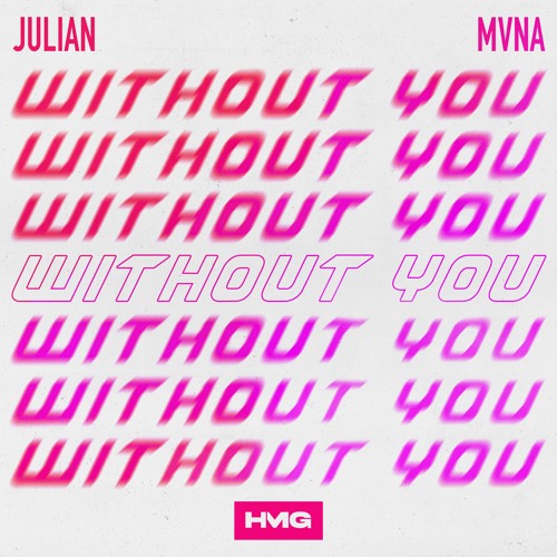 Julian, MVNA - Without You