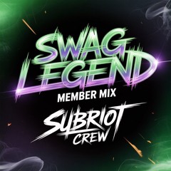 SubRiot MEMBERMIX - SwagLegend
