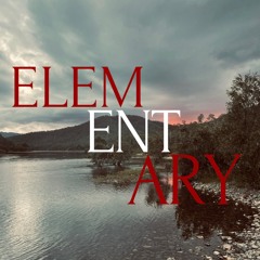 ELEMENTARY Pt.1 and 2