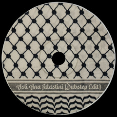 Asli Ana Falastini (Dubstep Edit)