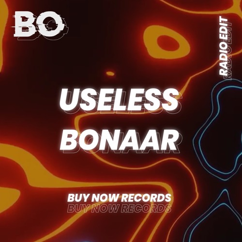 Useless - Bonaar (Radio edit)