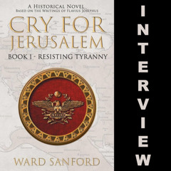 Cry for Jerusalem: Dr. Ward Sanford on the Fall of Jerusalem & Why It Matters