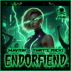 Mavrik-That's Ricki (Endorfiend Digital))
