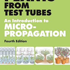 DOWNLOAD PDF 📕 Plants from Test Tubes: An Introduction to Micropropogation by  Lydia