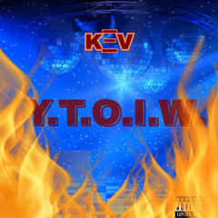 Y.T.O.I.W.- KΞV