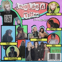 Love Like A Tattoo (prod. Scryer) Mac Glitzy X EmoFlyTrap X 3irty X Jordy X Rilind X Foreign Hype