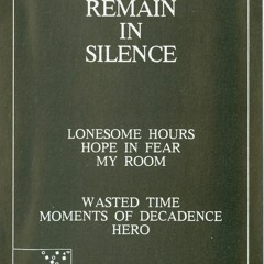 Remain In Silence - Lonesome Hours  1985