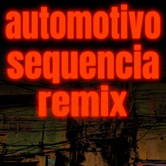 NIVEK - AUTOMOTIVO SEQUENCIA REMIX