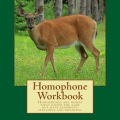 [Download] KINDLE 📬 Homophone Workbook: Homophones are words that sound the same but