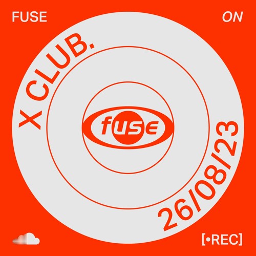 X CLUB. — Recorded live at Fuse Brussels (26/08/23)