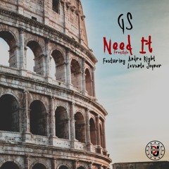 GS - Need It Freestyle Featuring Andre Right & Levante Joyner