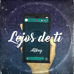 Allkey - Lejos De Ti