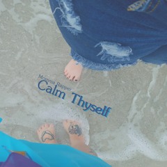 Calm Thyself