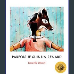 Read ebook [PDF] ⚡ Parfois je suis un renard (Sometimes I Feel Like, 1) (French Edition)     Paper