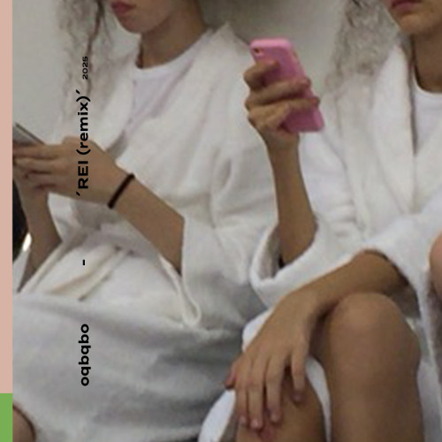 oqbqbo - 'Rei (remix)'
