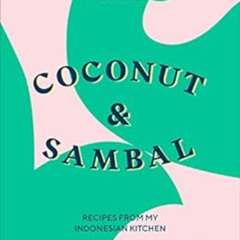 [Read] KINDLE 📙 Coconut & Sambal: Recipes from my Indonesian Kitchen by Lara Lee [PD